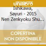 Ishikawa, Sayuri - 2015 Nen Zenkyoku Shu               Uu cd