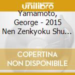 Yamamoto, George - 2015 Nen Zenkyoku Shu               Uu cd
