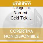 Takiguchi, Narumi - Geki-Teki Evolution cd