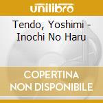 Tendo, Yoshimi - Inochi No Haru cd