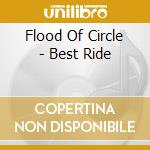 Flood Of Circle - Best Ride cd