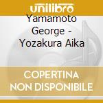 Yamamoto George - Yozakura Aika cd