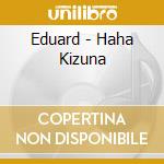 Eduard - Haha Kizuna cd