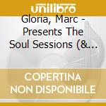 Gloria, Marc - Presents The Soul Sessions (& Pat) (2 Cd) cd