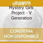 Mystery Girls Project - V Generation cd