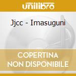 Jjcc - Imasuguni cd