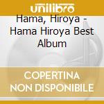 Hama, Hiroya - Hama Hiroya Best Album cd