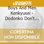 Boys And Men Kenkyusei - Dodonko Don't Worry cd