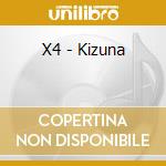 X4 - Kizuna cd musicale di X4