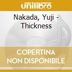 Nakada, Yuji - Thickness cd