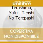 Terashima, Yufu - Tenshi No Terepashi cd