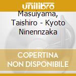Masuiyama, Taishiro - Kyoto Ninennzaka cd