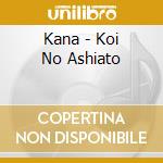 Kana - Koi No Ashiato cd