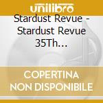 Stardust Revue - Stardust Revue 35Th Anniversary Tour[Suta Rebi] cd musicale di Stardust Revue