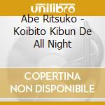 Abe Ritsuko - Koibito Kibun De All Night cd
