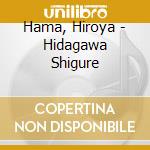 Hama, Hiroya - Hidagawa Shigure cd