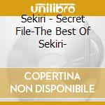 Sekiri - Secret File-The Best Of Sekiri- cd
