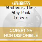 Starbems, The - Stay Punk Forever cd