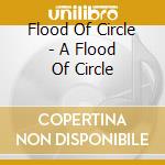 Flood Of Circle - A Flood Of Circle cd