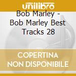 Bob Marley - Bob Marley Best Tracks 28 cd musicale di Bob Marley