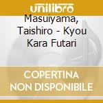 Masuiyama, Taishiro - Kyou Kara Futari cd