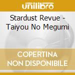 Stardust Revue - Taiyou No Megumi cd musicale di Stardust Revue