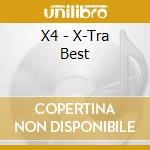 X4 - X-Tra Best cd musicale di X4