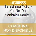 Terashima Yufu - Koi No Dai Sankaku Kankei cd