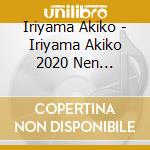 Iriyama Akiko - Iriyama Akiko 2020 Nen Zenkyoku Shuu cd
