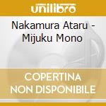 Nakamura Ataru - Mijuku Mono cd