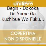 Begin - Dokoka De Yume Ga Kuchibue Wo Fuku Yoru cd