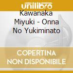 Kawanaka Miyuki - Onna No Yukiminato cd
