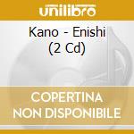 Kano - Enishi (2 Cd) cd