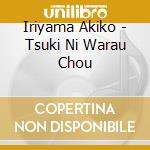 Iriyama Akiko - Tsuki Ni Warau Chou cd