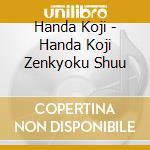 Handa Koji - Handa Koji Zenkyoku Shuu cd