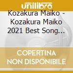Kozakura Maiko - Kozakura Maiko 2021 Best Song Collection 2021 cd