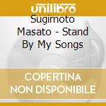 Sugimoto Masato - Stand By My Songs cd