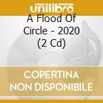 A Flood Of Circle - 2020 (2 Cd) cd