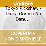 Tokyo Rickshaw - Tenka Gomen No Date Otoko/Kizuna-Nakama He- cd