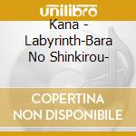 Kana - Labyrinth-Bara No Shinkirou- cd