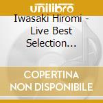 Iwasaki Hiromi - Live Best Selection 2012-2019 Taiyou Ga Waratteru (2 Cd) cd