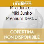 Miki Junko - Miki Junko Premium Best Album cd