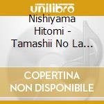 Nishiyama Hitomi - Tamashii No La Bamba cd