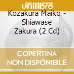 Kozakura Maiko - Shiawase Zakura (2 Cd) cd