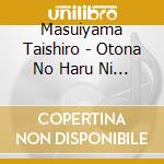 Masuiyama Taishiro - Otona No Haru Ni... cd