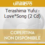 Terashima Yufu - Love*Song (2 Cd) cd