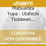 Matsushita Yuya - Utafechi Tsutawari Masuka (2 Cd) cd
