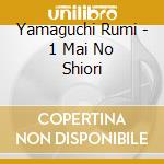 Yamaguchi Rumi - 1 Mai No Shiori cd