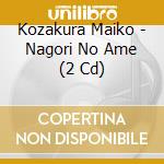 Kozakura Maiko - Nagori No Ame (2 Cd) cd
