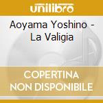 Aoyama Yoshino - La Valigia cd